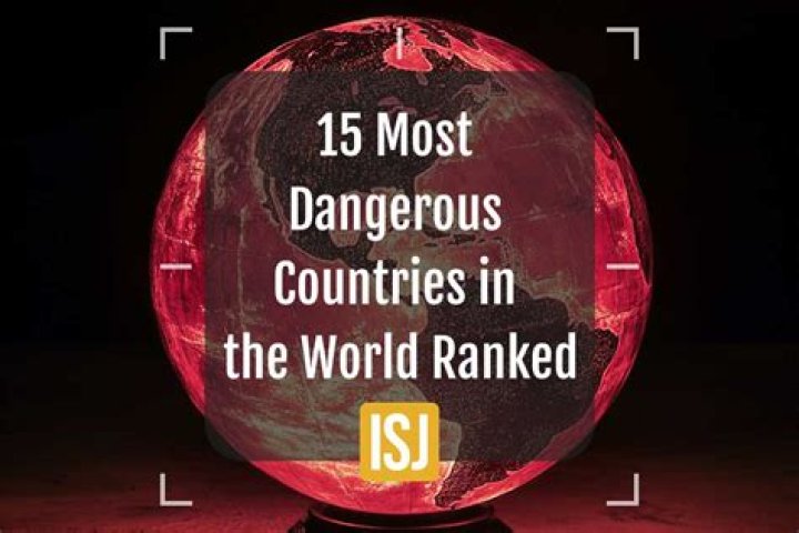 10 Most Dangerous Countries In The World In 2023