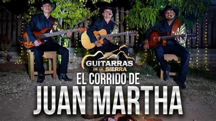Corrido De Juan Martha Letras - Corrido De Juan Martha Traducciones